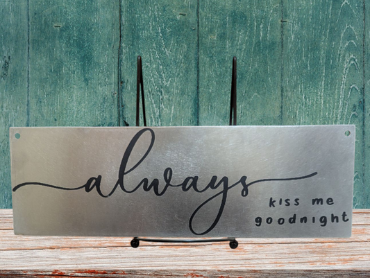 Always Kiss me goodnight