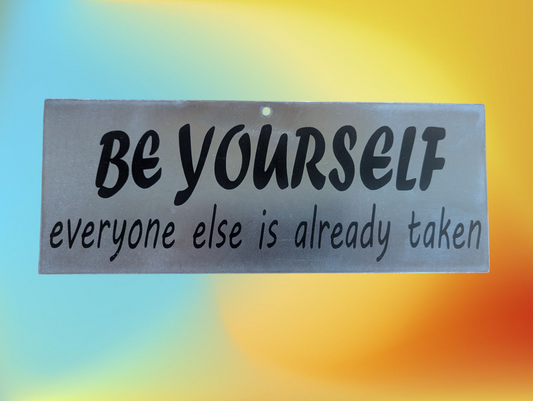 Be Yourself Plaque